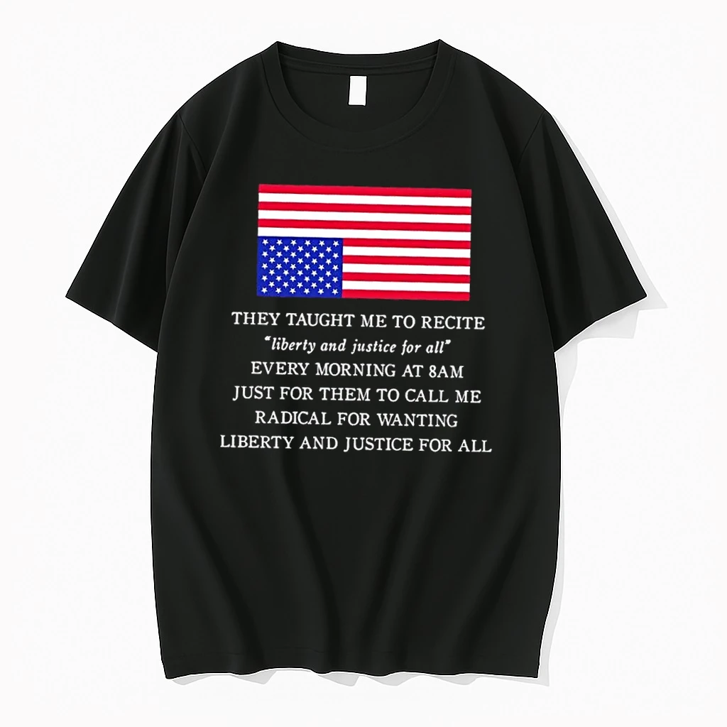 They Taught Me To Recite Liberty And Justice For All Every Morning At 8am Us Flag Shirts