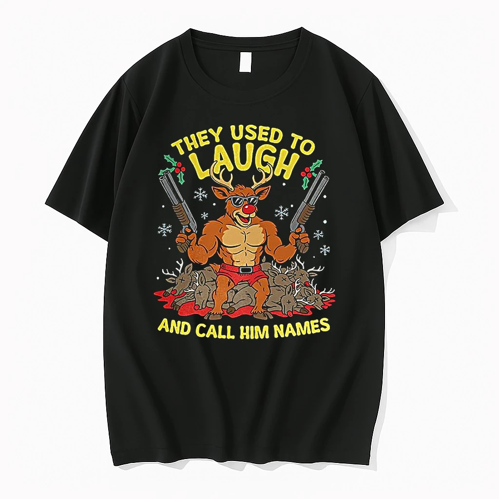 They Used To Laugh And Call Him Names Rudolph Hunter Christmas Shirts