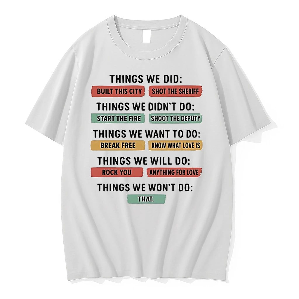 Things We Did And Things We Wont Do Shirts