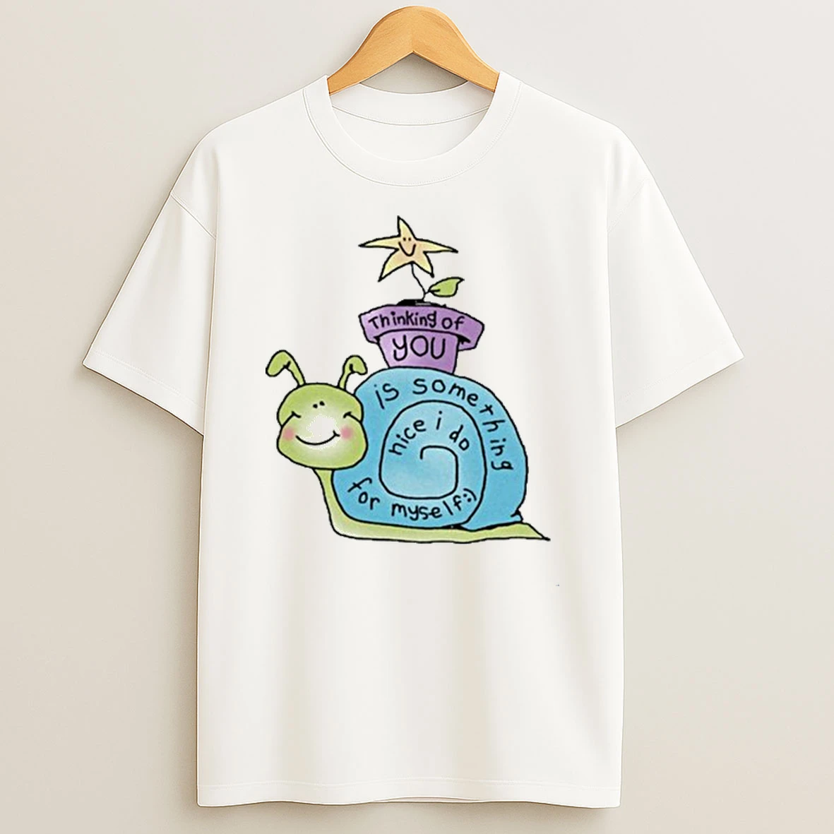 Thinking Of You Is Something Nice I Do For Myself Snail Shirts