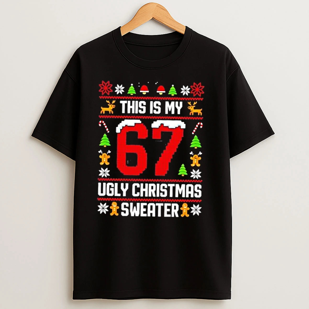 This Is My 67 Ugly Christmas 6 7 Meme Gen Alpha T Shirts
