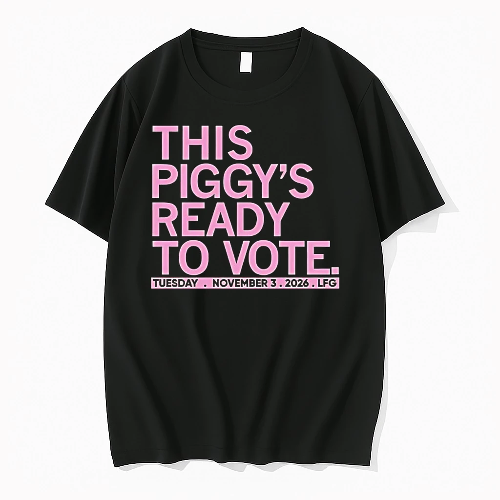 This Piggys Ready To Vote 2026 Shirts
