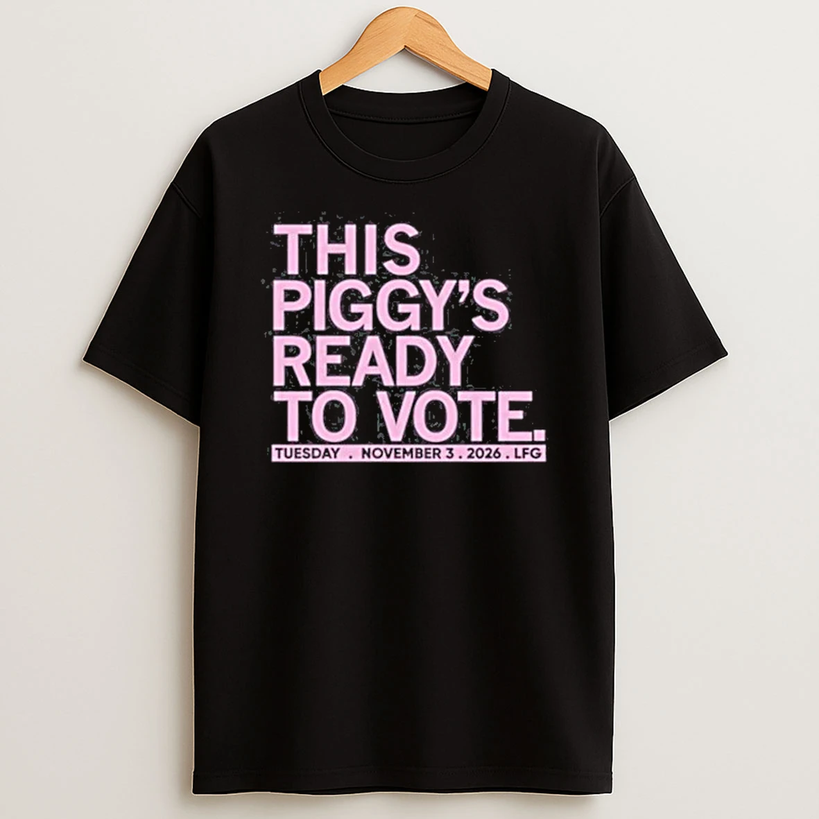 This Piggys Ready To Vote Tuesday Nov 3 2026 Shirts