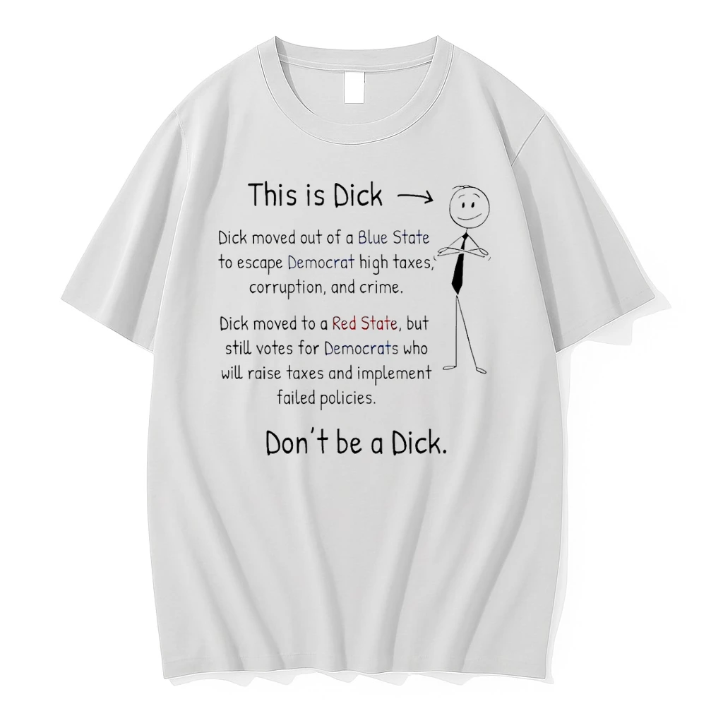 This Is Dick Dick Moved Out If A Blue State To Escape Democrat Highest Taxes Shirts