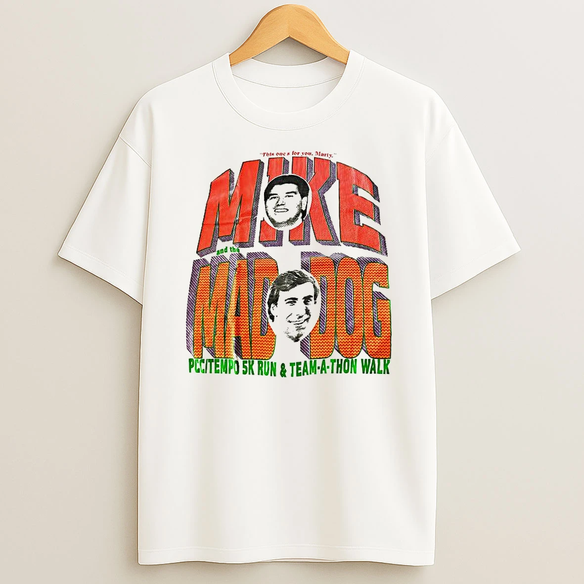 This Ones For You Marty Mike And The Mad Dog Shirts