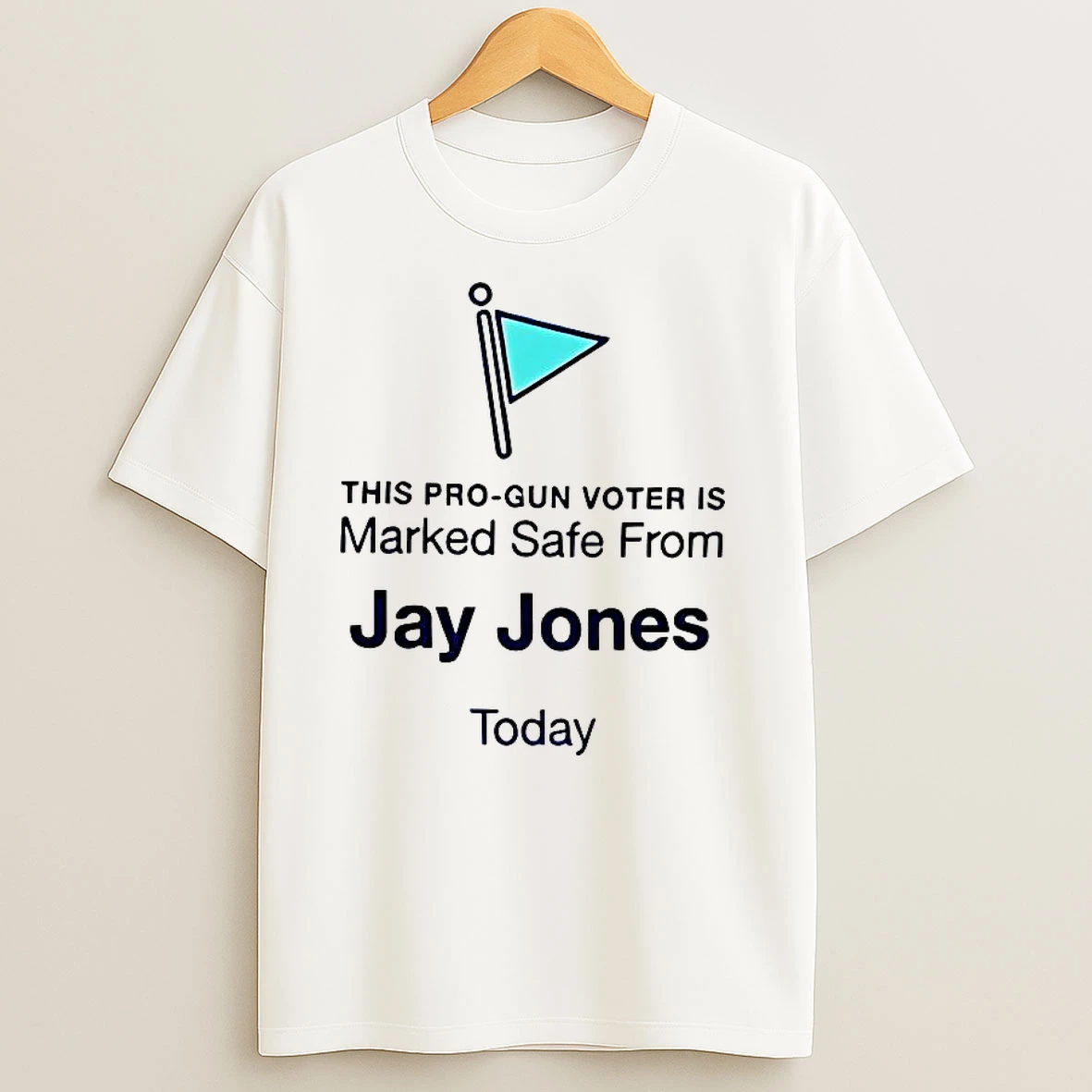 This Pro Gun Voter Is Marked Safe From Jay Jones Today T Shirts