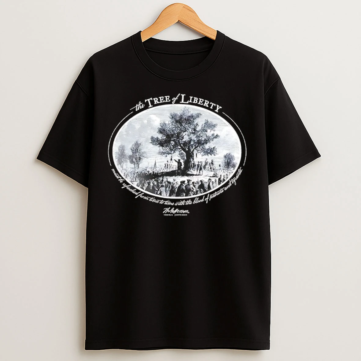 Thomas Jefferson Tree Of Liberty Quote T Shirts