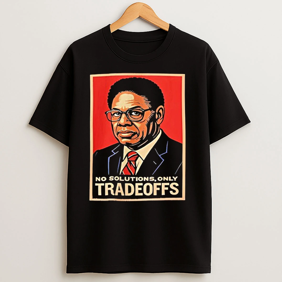 Thomas Sowell Tradeoffs No Solutions T Shirts