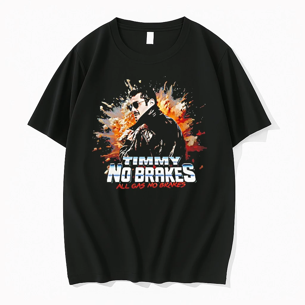 Timmy No Brakes All Gas No Brakes Shirts