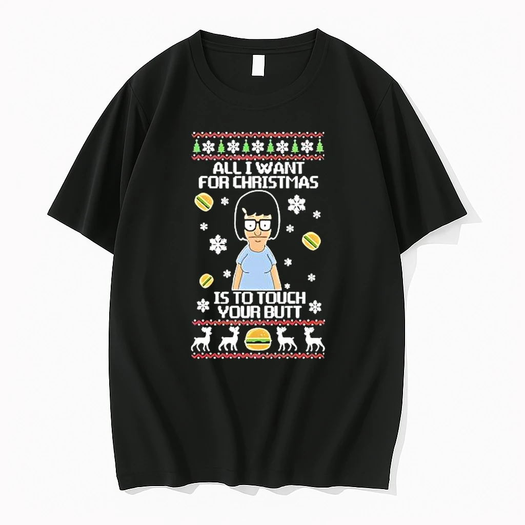 Tina Belcher All I Want For Christmas Is To Touch Your Butt Ugly Shirts