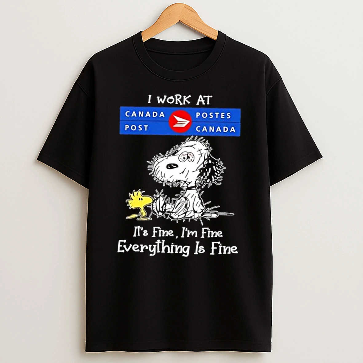Tired Snoopy I Work At Canada Post Its Fine Im Fine Everything Is Fine Shirts