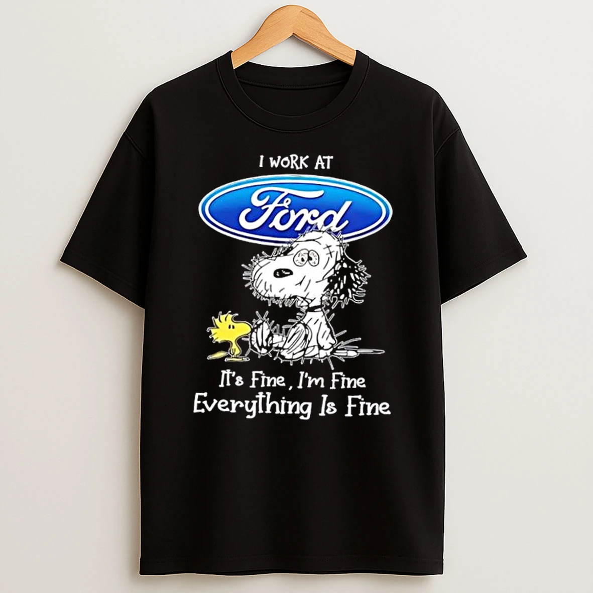 Tired Snoopy I Work At Ford Its Fine Im Fine Everything Is Fine Shirts