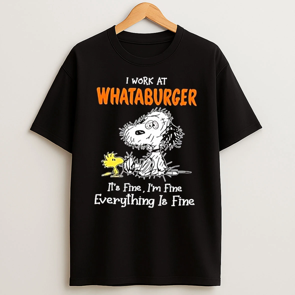 Tired Snoopy And Woodstock I Work At Whataburger Its Fine Im Fine Everything Is Fine Shirts