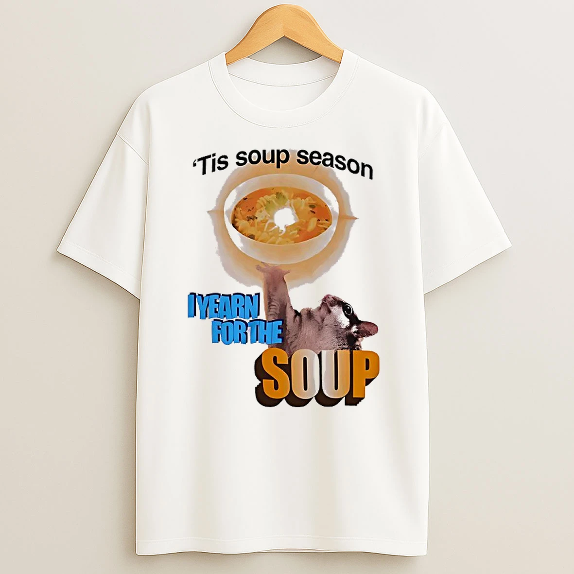 Tis Soup Season I Yearn For The Soup Shirts