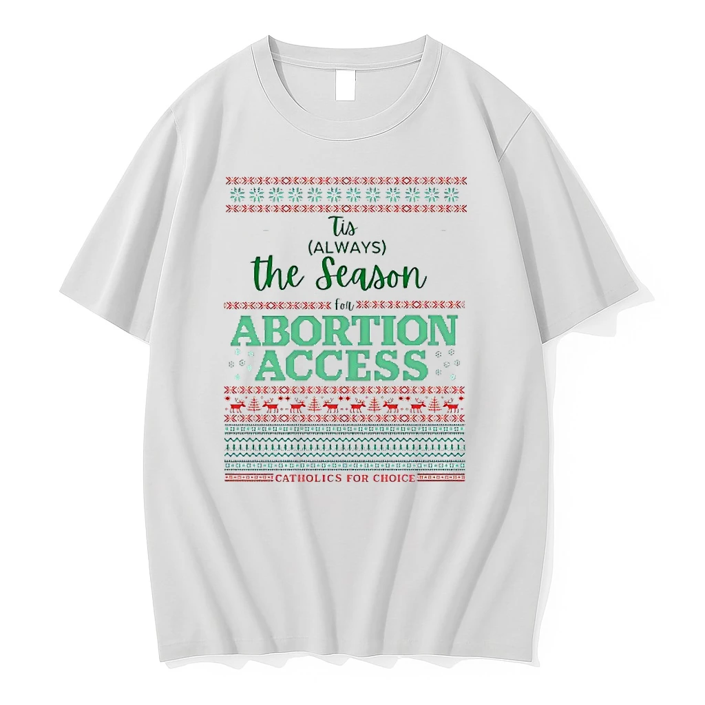 Tis The Season For Abortion Access Christmas Shirts