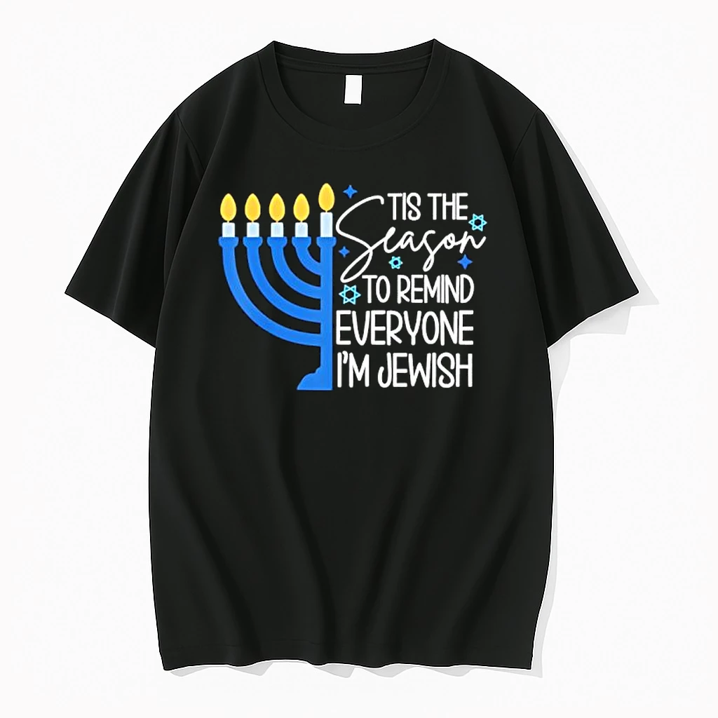 Tis The Season To Remind Everyone Im Jewish Hanukkah Season Shirts