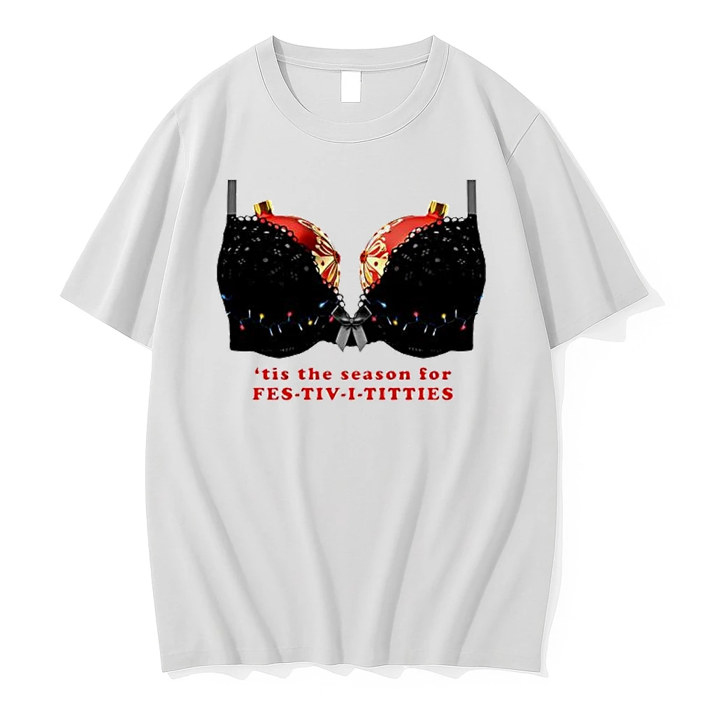 Tis The Season For Fest Tiv I Titties Shirts