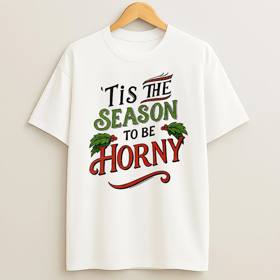 Tis The Season To Be Horny Christmas Shirts