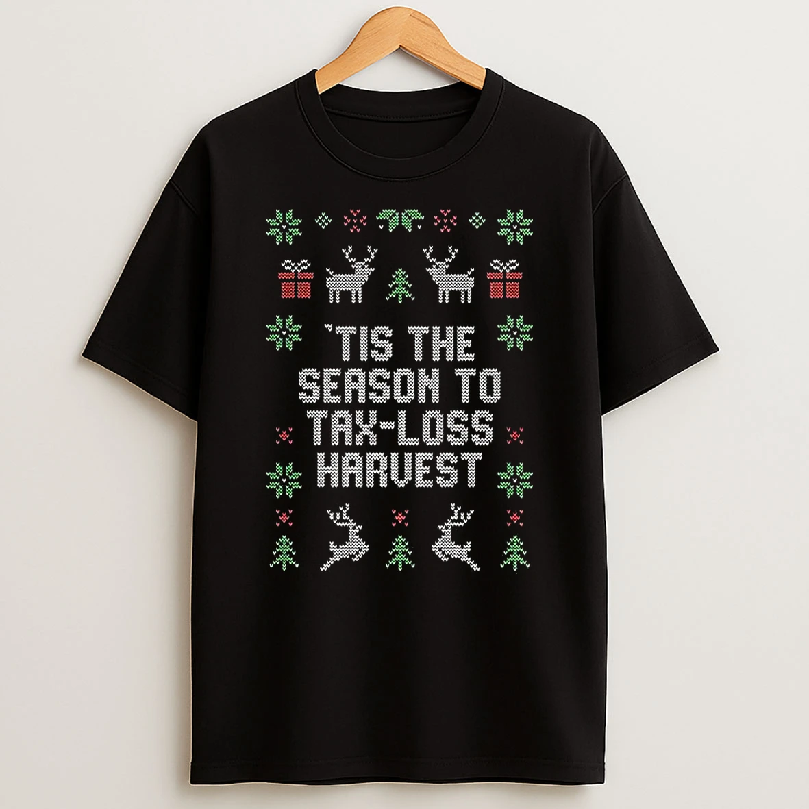 Tis The Season To Tax Loss Harvest Ugly Christmas Shirts