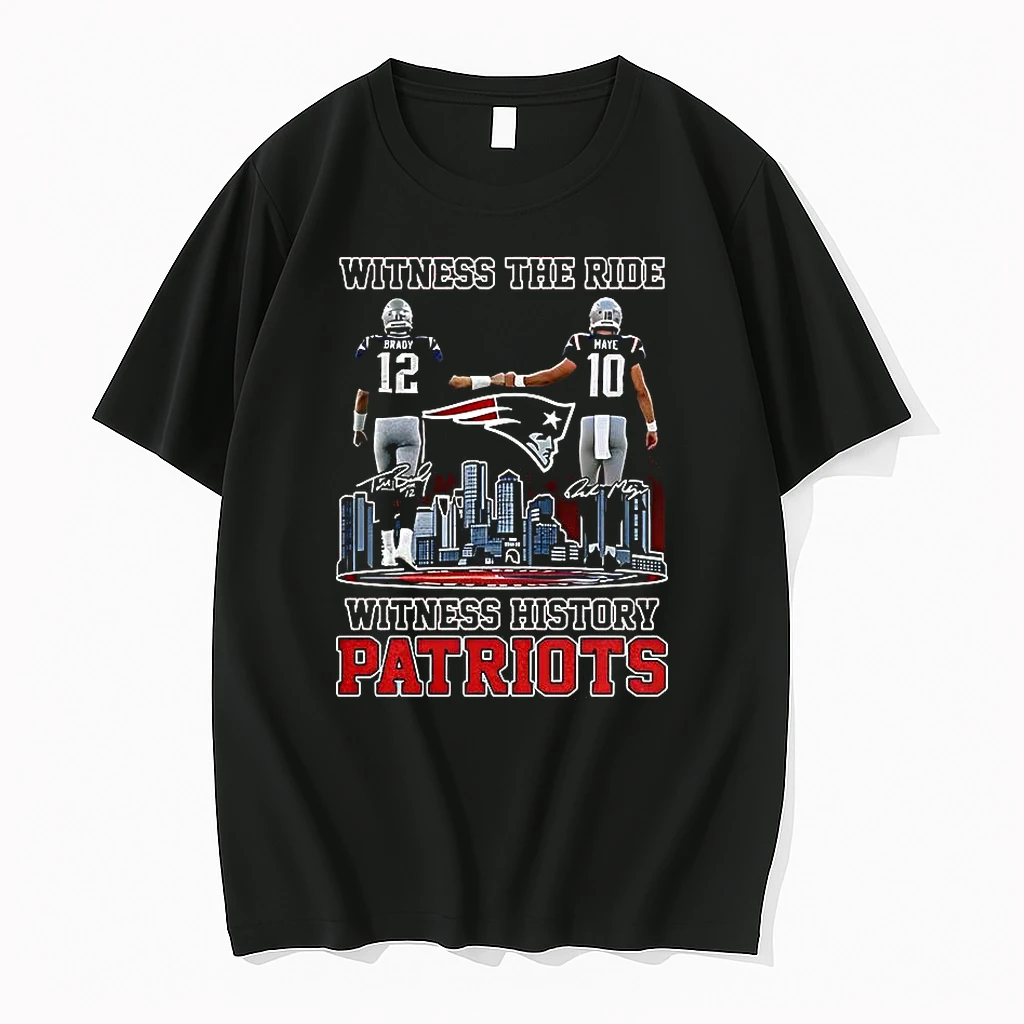 Tom Brady And Drake Maye New England Patriots Witness History The Ride Witness History Shirts