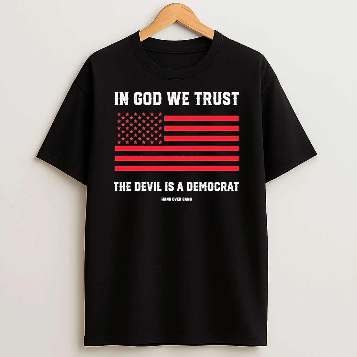 Tom Macdonald In God We Trust The Devil Is A Democrat Hang Over Gang American Flag Shirts