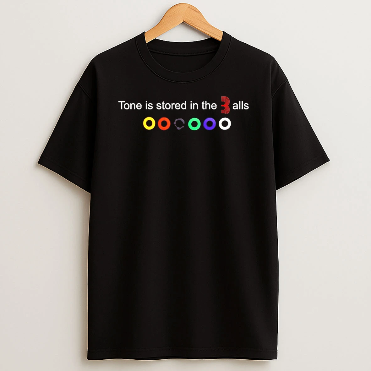 Tone Is Stored In The Balls Shirts