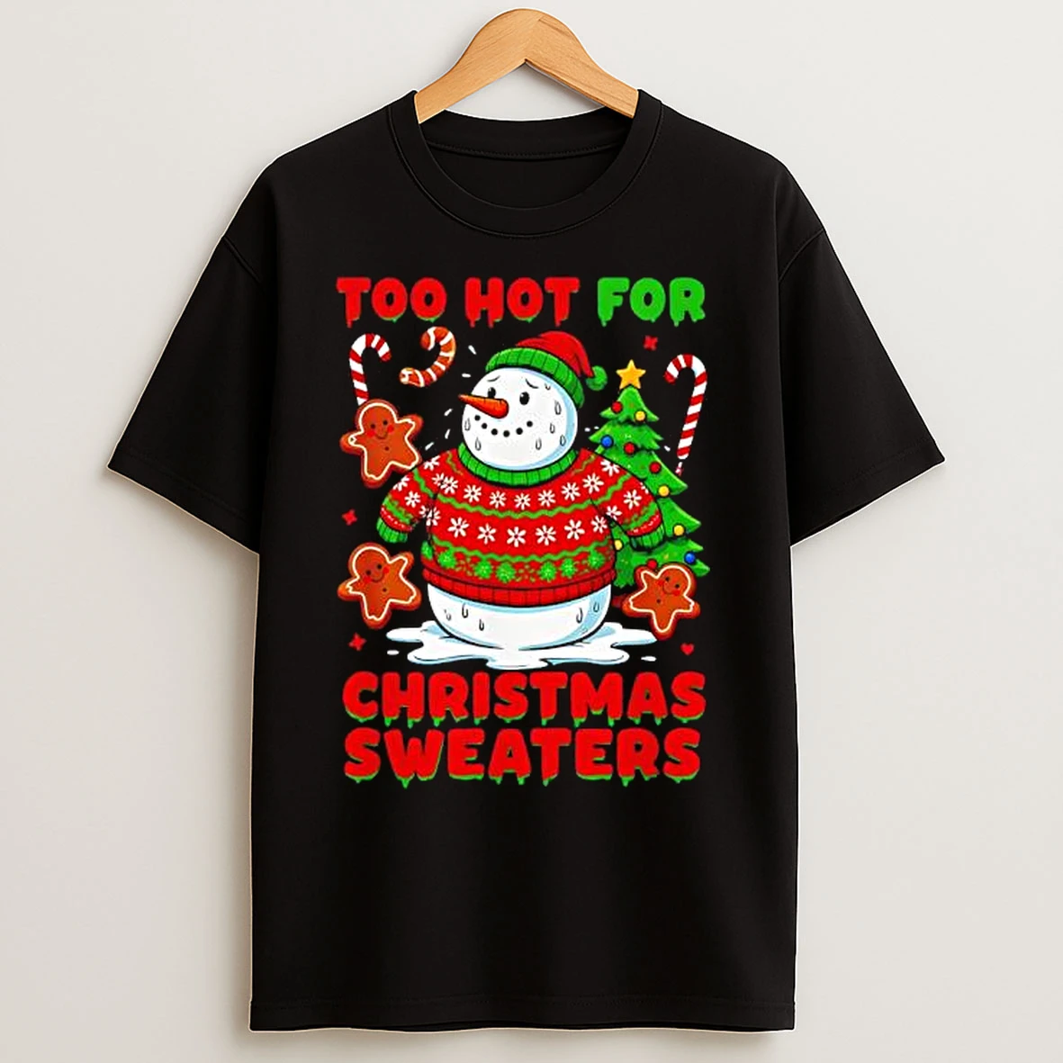 Too Hot For Christmas Sweaters Funny Snowman T Shirts