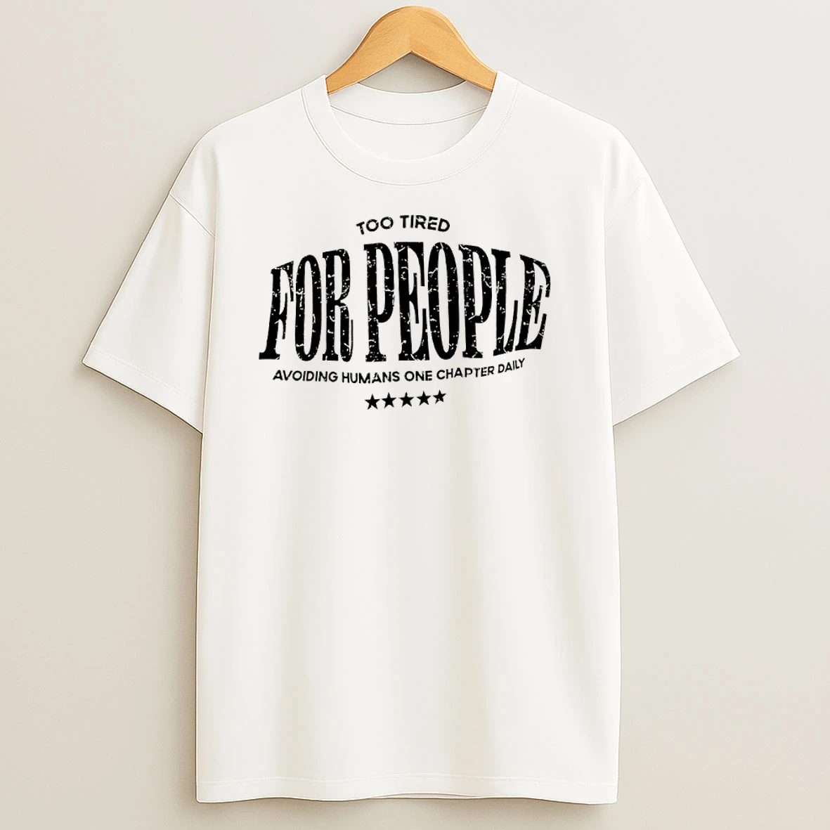 Too Tired For People Avoiding Humans One Chaper Daily T Shirts