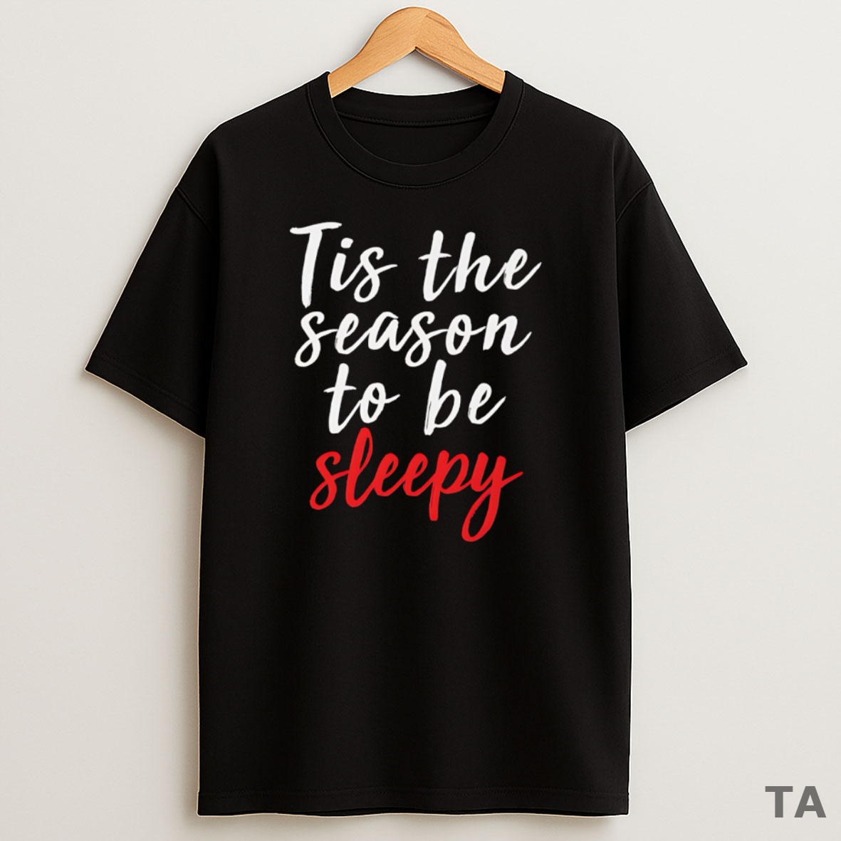 Top Christmas Tis The Season To Be Sleepy Sweatshirt Tee