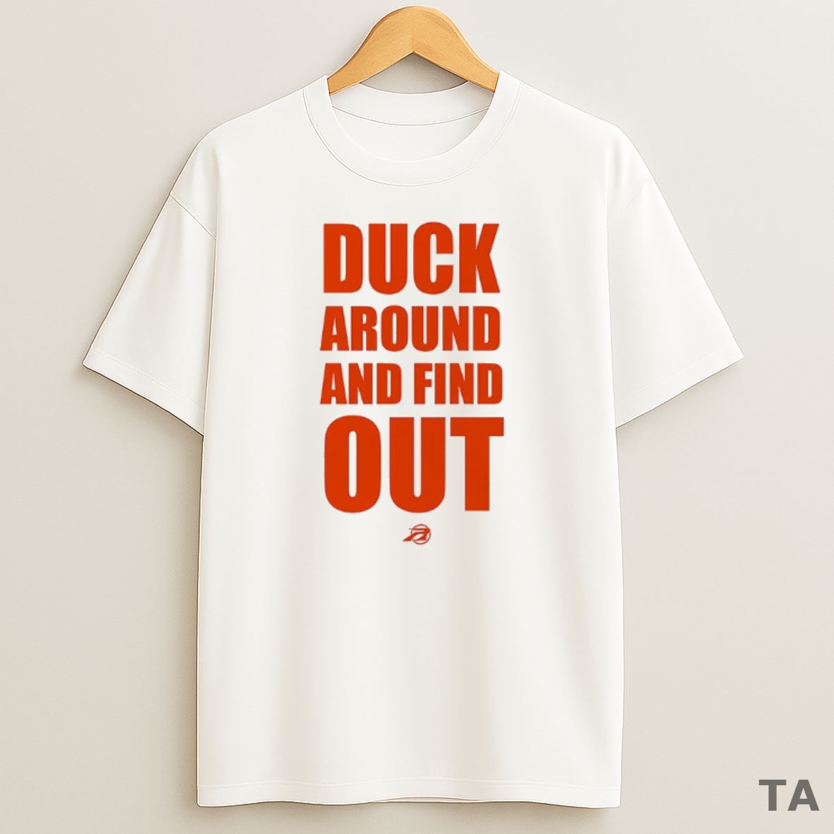 Top Duck Around And Find Out Sweatshirt Tee