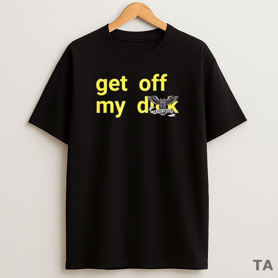 Top Get Off My Death Riders Sweatshirt Tee