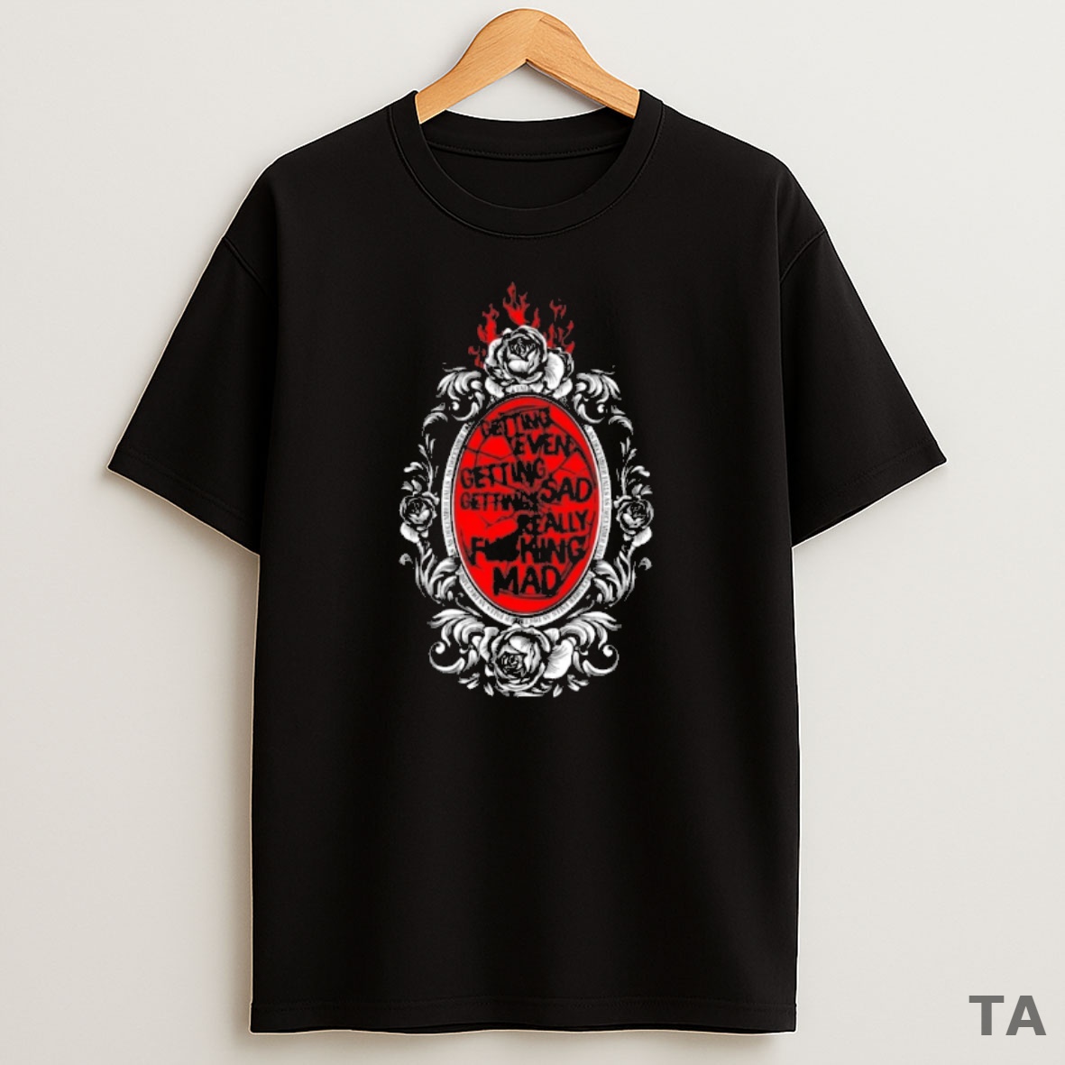 Top Getting Even Sad Really Fucking Mad As December Falls Mirror 2025 Sweatshirt Tee