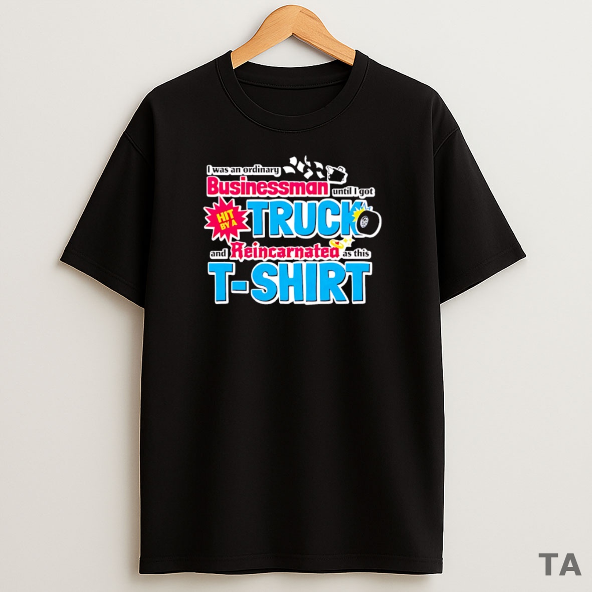 Top I As An Ordinary Businessman Until I Got Hit By A Truck Sweatshirt Tee