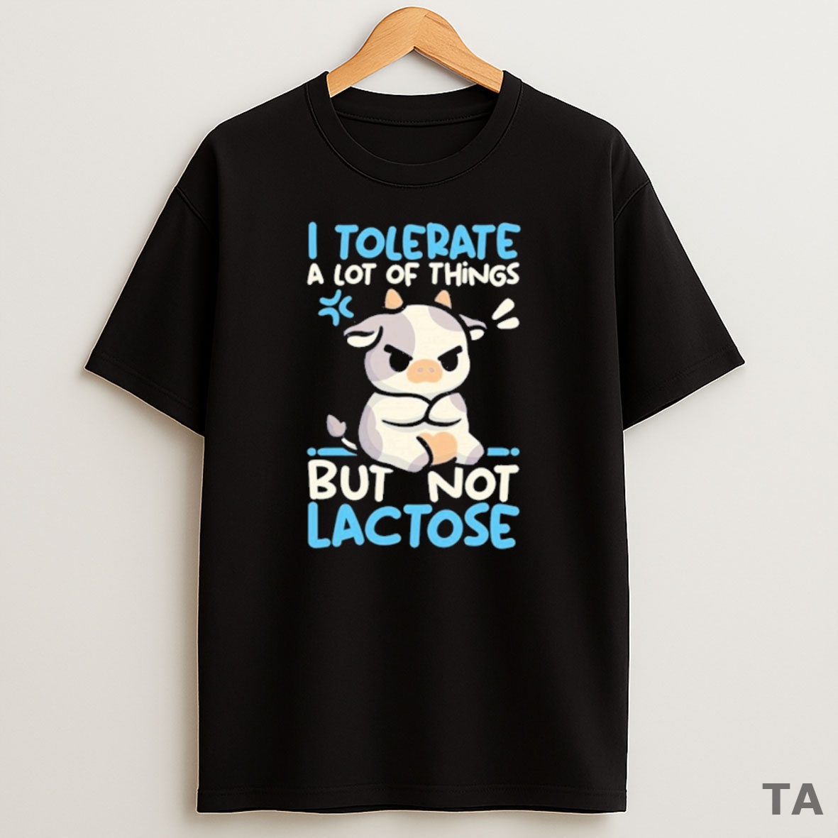 Top I Tolerate A Lot Of Things But Not Lactose Sweatshirt Tee