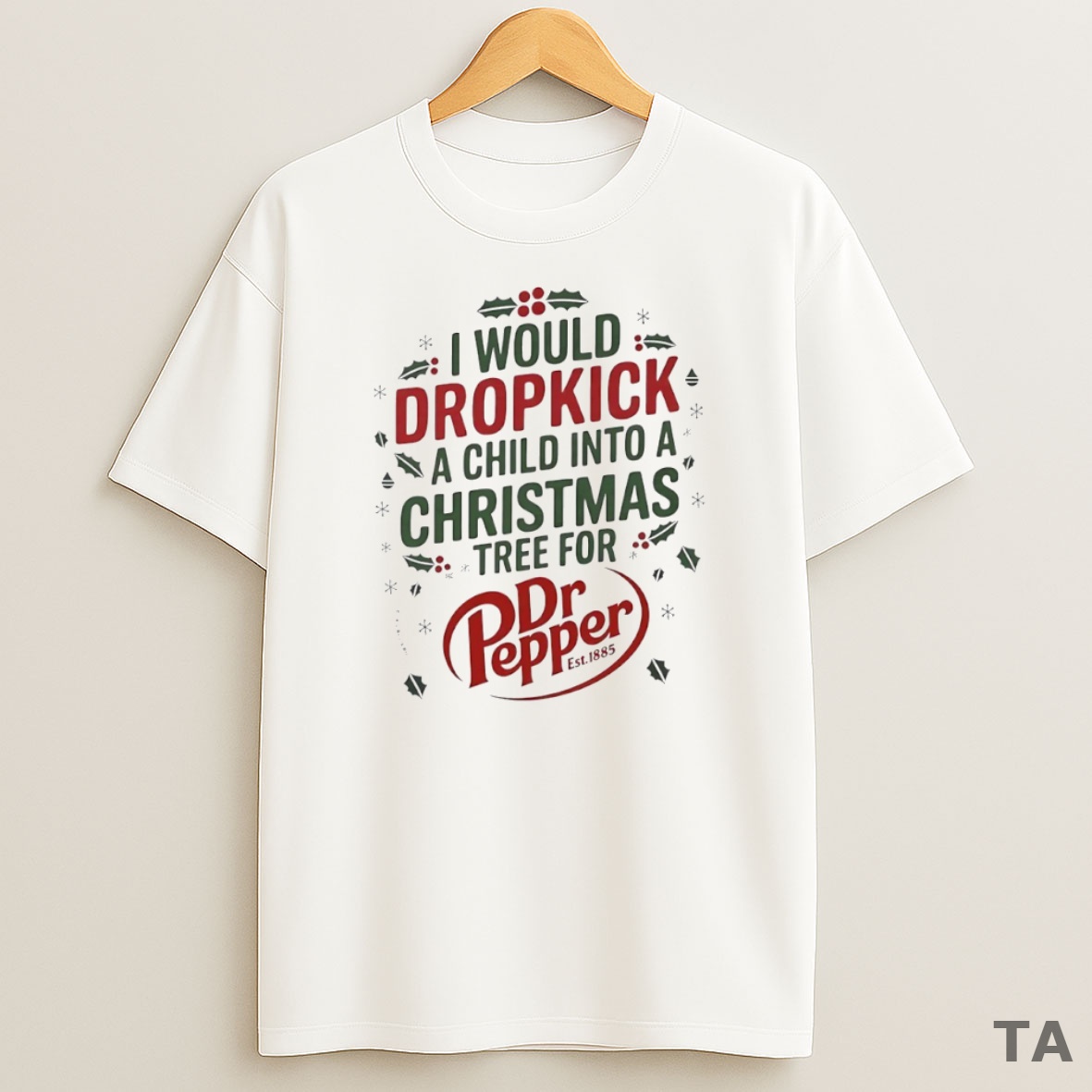 Top I Would Dropkick A Child Into A Christmas Tree For Dr Pepper Circle Sweatshirt Tee
