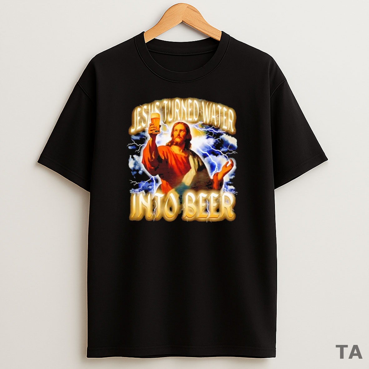 Top Jesus Turned Water Into Beer Sweatshirt Tee