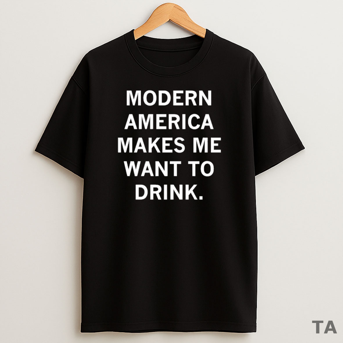 Top Modern America Makes Me Want To Drink Sweatshirt Tee