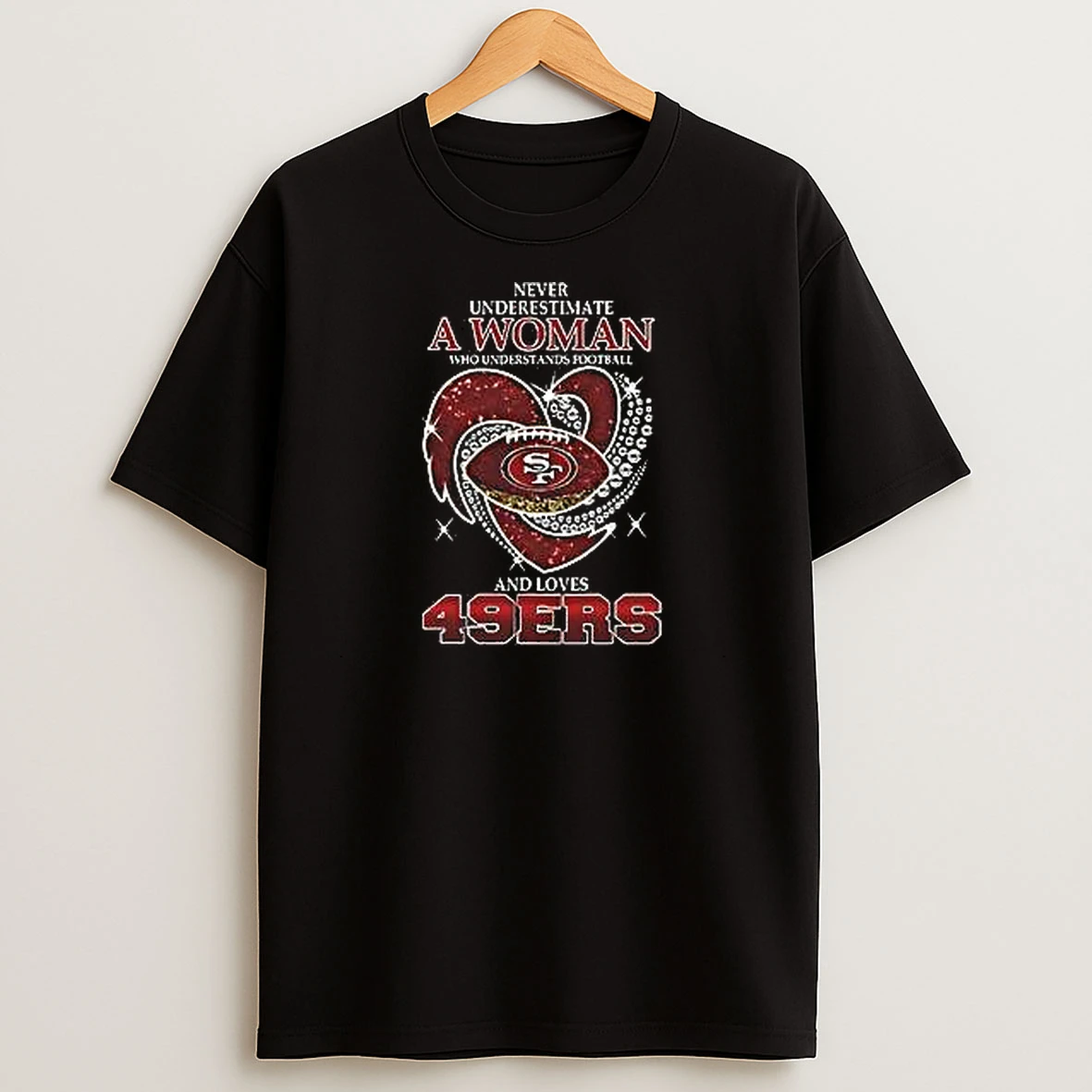 Top Never Underestimate A Woman Who Understands Football And Loves San Francisco 49ers Style T Shirts