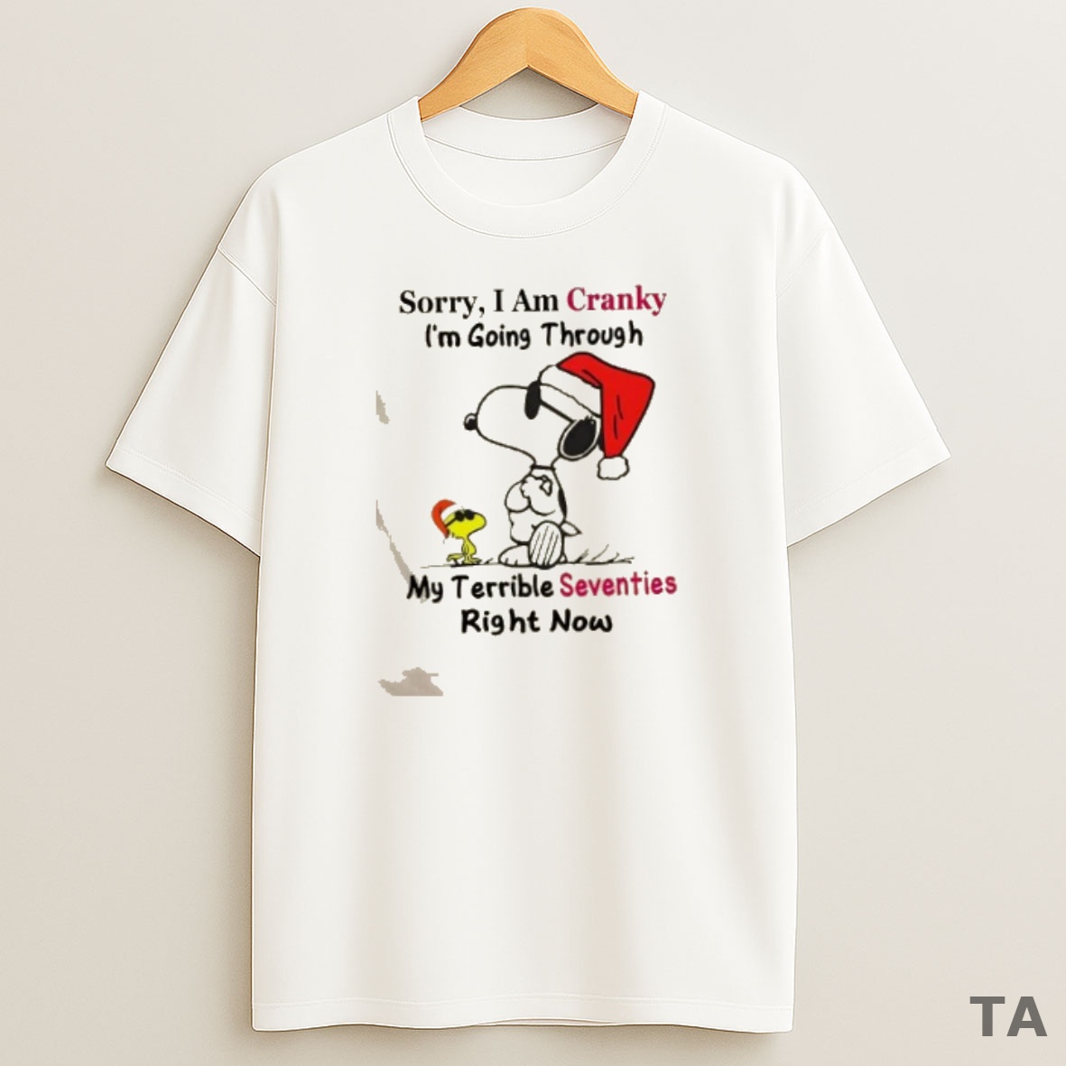 Top Snoopy Sorry I Am Cranky Im Going Through My Terrible Seventies Right Now Christmas Sweatshirt Tee