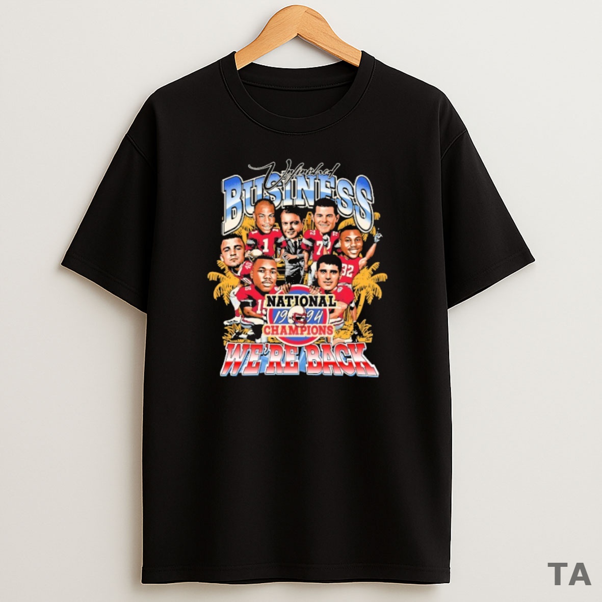 Top Unfinished Business Were Back National Champions 1994 Sweatshirt Tee