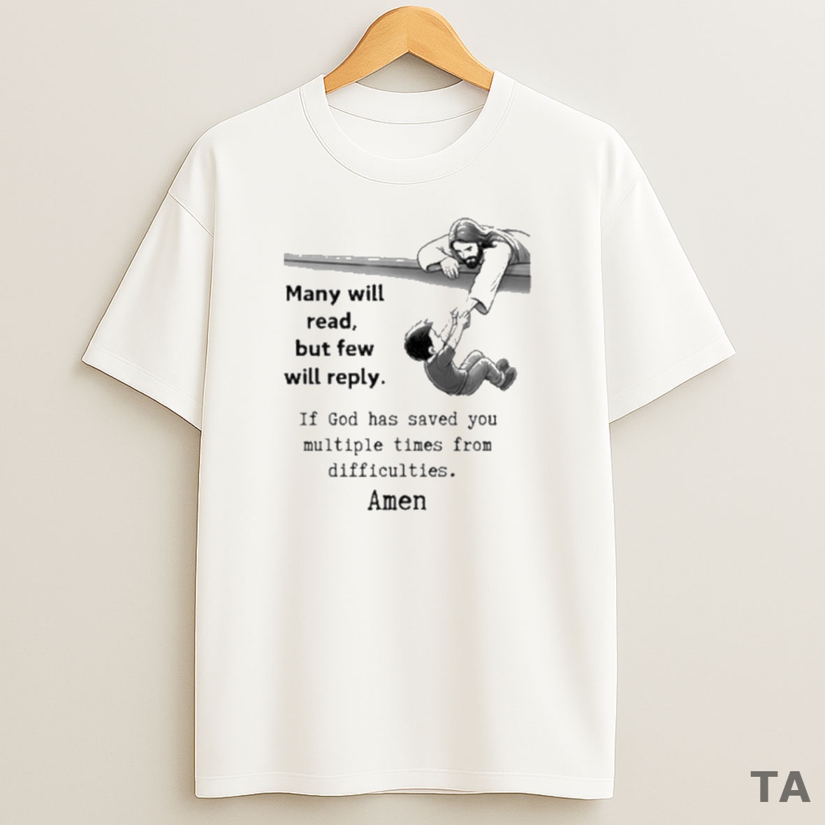 Top Many Will Read But Few Will Reply If God Has Saved You Multiple Times From Difficulties Amen Sweatshirt Tee