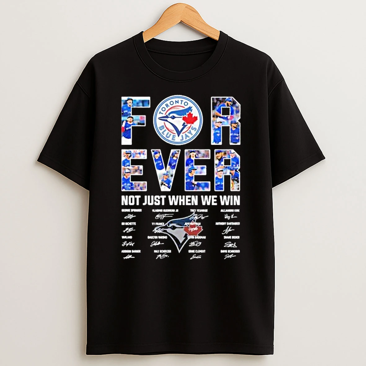 Toronto Blue Jays Forever Not Just When We Win Signatures Shirts