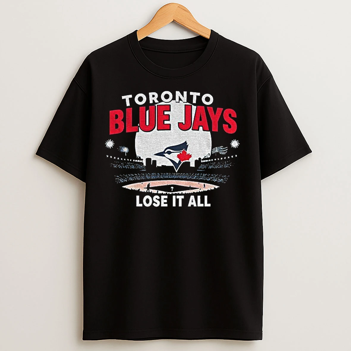 Toronto Blue Jays Mlb Lose It All World Series Baseball 2025 Stadium T Shirts