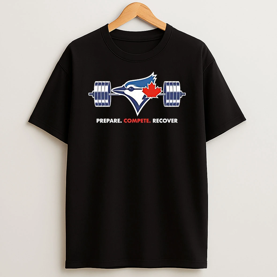 Toronto Blue Jays Prepare Compete Recover Shirts
