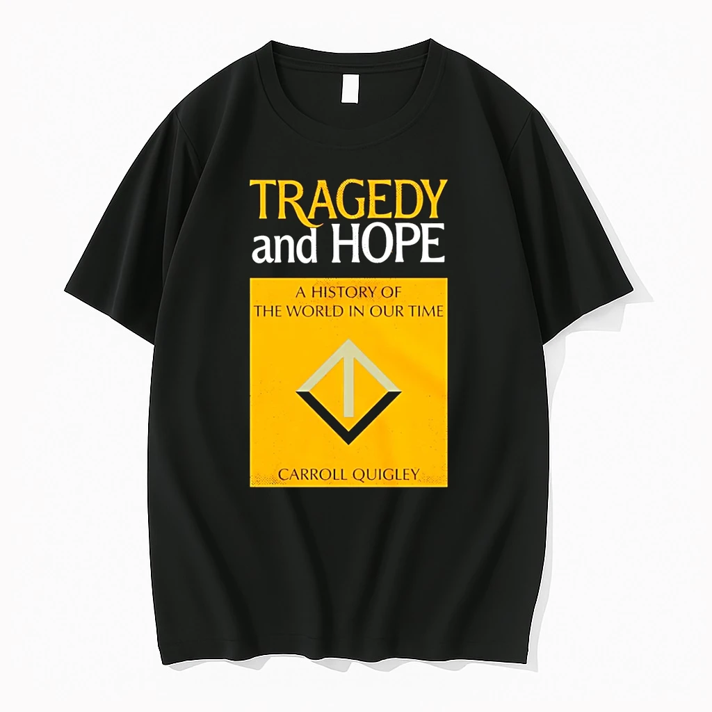 Tragedy And Hope A History Of The World In Our Time Carroll Quigley Shirts