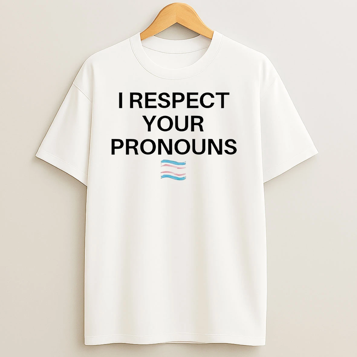 Trans Flag I Respect Your Pronouns T Shirts
