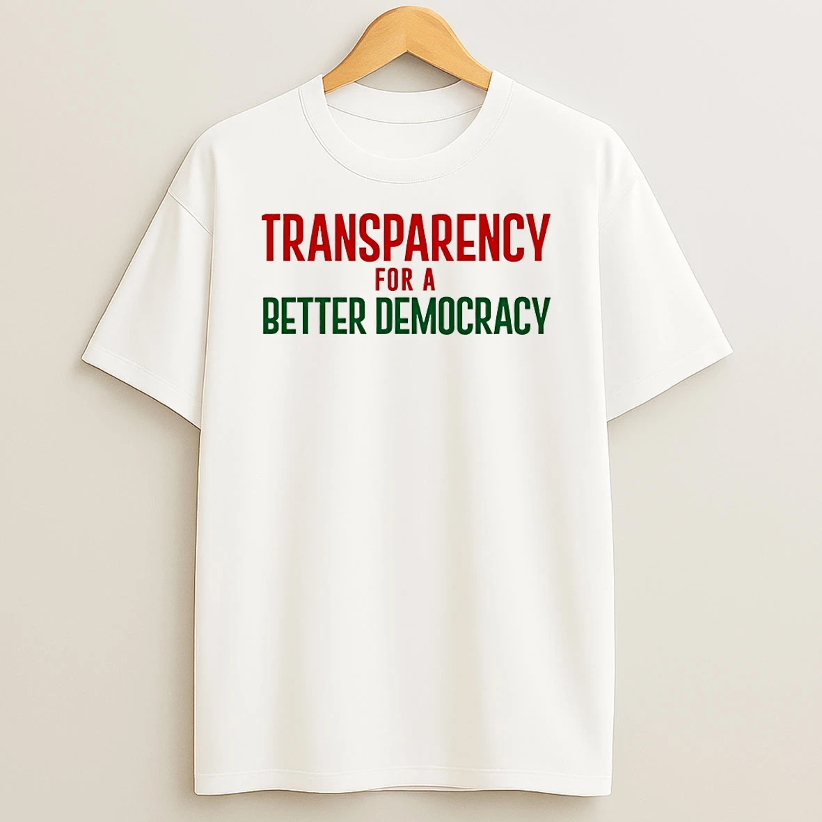 Transparency For A Better Democracy Shirts