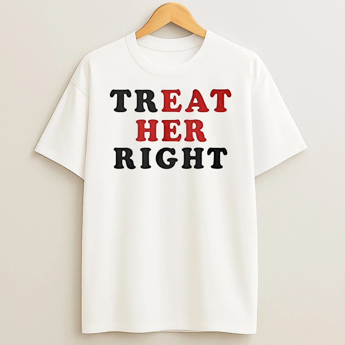 Treat Her Right Eat Her Shirts