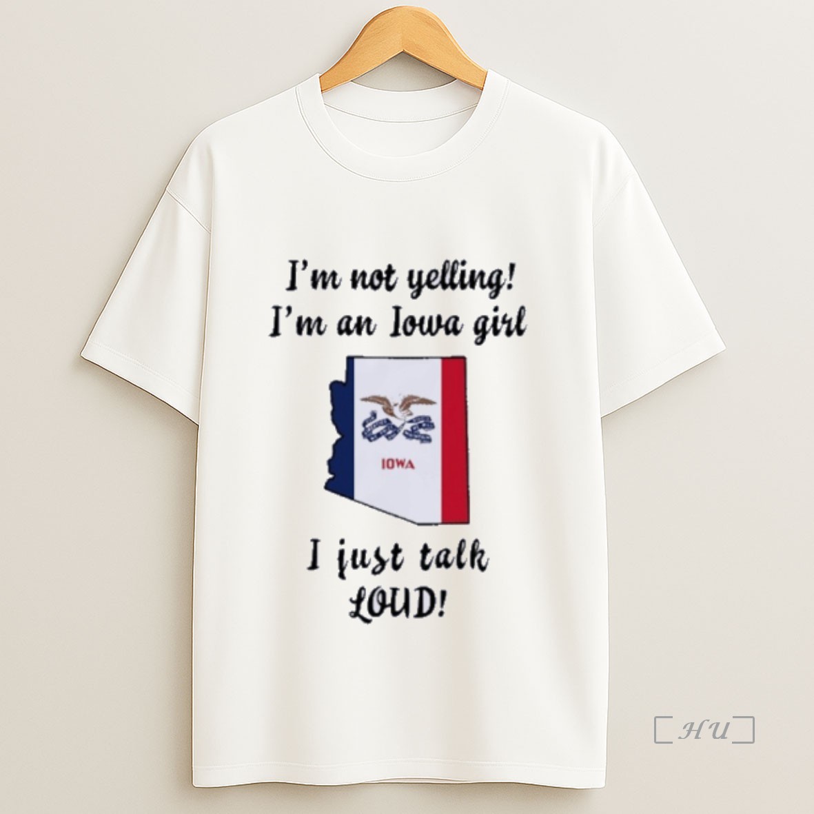Trending Arizona Map Im Not Yelling Im An Iowa Girl I Just Talk Loud Premium Shirt Sweatshirt Tee