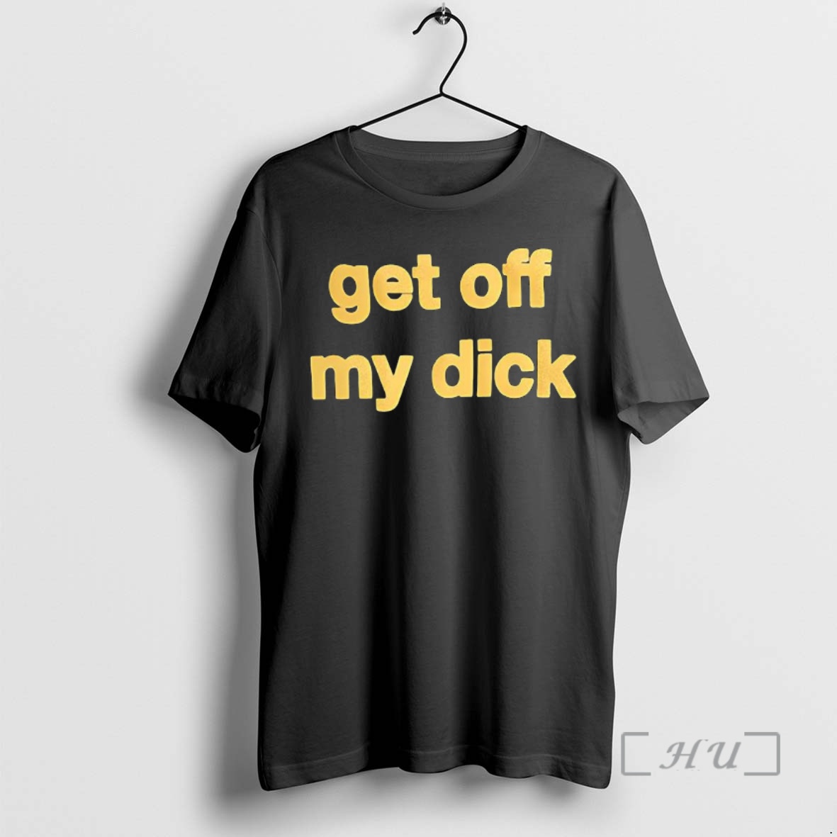 Trending Get Off My Dick Meme Premium T Shirts Sweater Hoodie